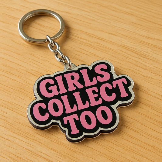 Girls Collect Too - Keychain